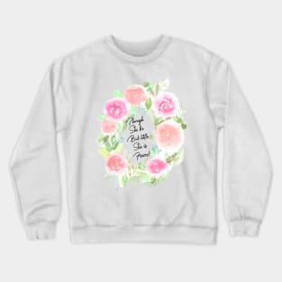 Though she be but little , she is fierce Crewneck Sweatshirt